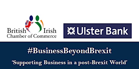 #BusinessBeyondBrexit: "Supporting Business in a post-Brexit World" primary image