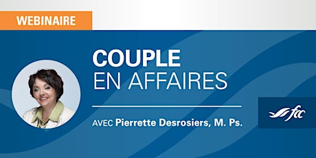 Couple en affaires avec Pierrette Desrosiers | Webinaire primary image