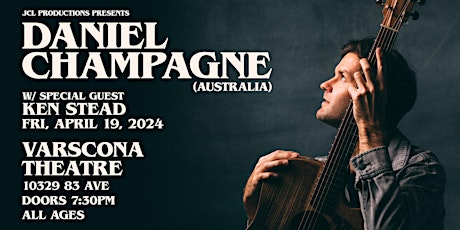 Daniel Champagne (Australia), w/ special guest Ken Stead