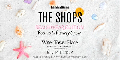 Immagine principale di The Shops - Beachwear Edition Pop-up & Runway Show 