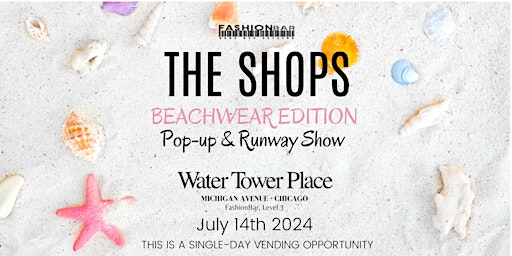 Imagem principal do evento The Shops - Beachwear Edition Pop-up & Runway Show