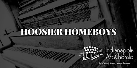 Indianapolis Arts Chorale ~ Hoosier Homeboys