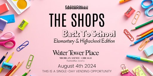Imagem principal do evento The Shops - Back School  (Elementary & High School) Edition Pop-up