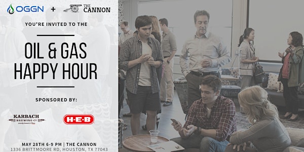 Oil & Gas Happy Hour Hosted by OGGN + The Cannon