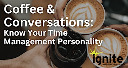 Imagem principal do evento Coffee and Conversations: Know Your Time Management Personality