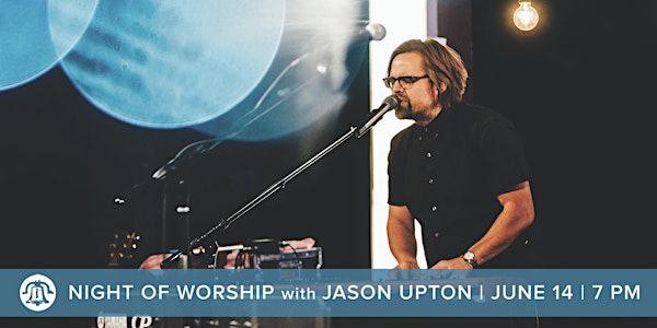 A Night of worship with Jason Upton 