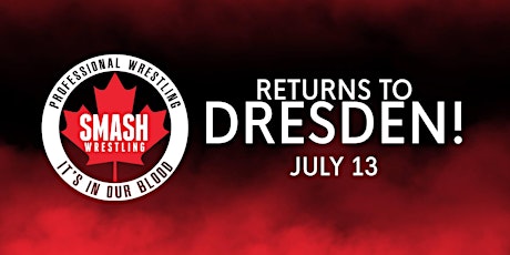 Smash Wrestling Returns To Dresden - Presented By The Dresden Jr Kings primary image