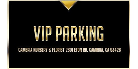 Cambria Nursery VIP PARKING ONLY for Cambria Christmas Market 2023 primary image
