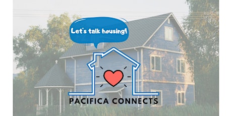 Pacifica Connects - Let's Talk Housing, Community Conversation #2  primärbild