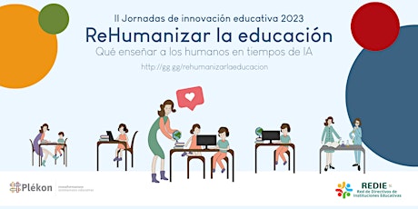 Hauptbild für ReHumanizar la educación día 2: Usos de la tecnología para acercar a las pe