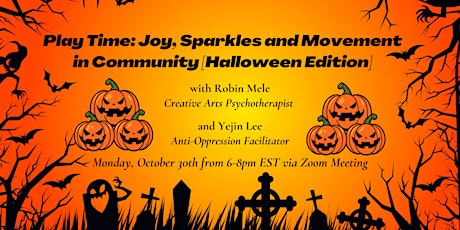 Hauptbild für Play Time: Joy, Sparkles & Movement in Community: Halloween Edition!