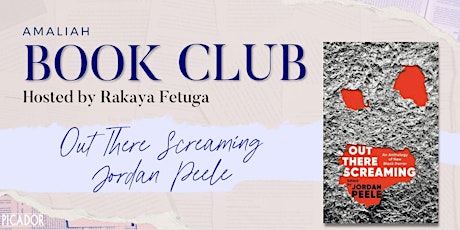 Amaliah BookClub | Out there Screaming by Jordan Peele with Rakaya  Fetuga primary image