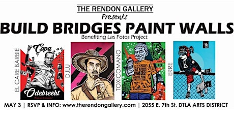 The Rendon Gallery // Build Bridges Paint Walls // Exhibition & Celebration