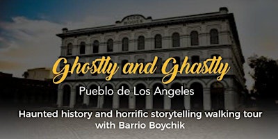 Hauptbild für Ghostly and Ghastly Pueblo de Los Angeles