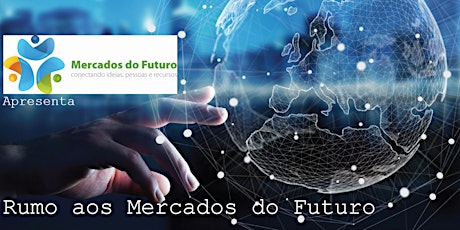 Imagem principal do evento Rumo aos Mercados do Futuro