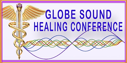 Imagen principal de 16th International Globe Sound Healing Conference - ONLINE - Free