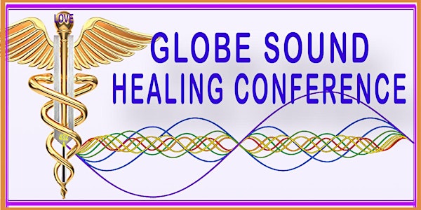 16th International Globe Sound Healing Conference - ONLINE - Free
