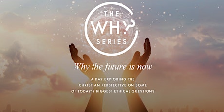 The Why Series - Why the future is now primary image