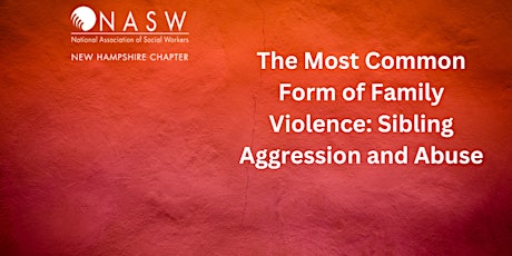 The Most Common Form of Family Violence: Sibling Aggression and Abuse primary image