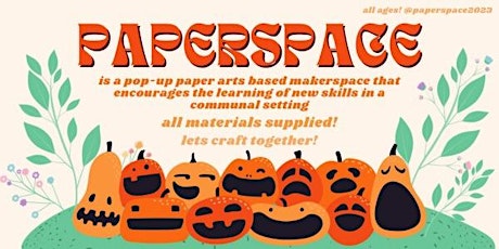 Image principale de PaperSpace: Come Craft, Collage, and Create!