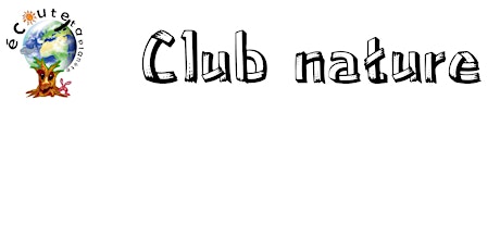 Club nature du 21 au 25 octobre 2019
