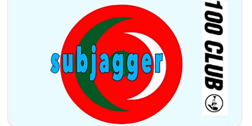 Subjagger at the 100 Club primary image