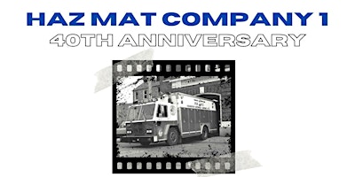 Primaire afbeelding van FDNY Haz-Mat 1 - 40th Anniversary