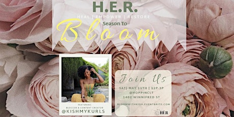 H.E.R. Season to Bloom with @KishMyKurls primary image