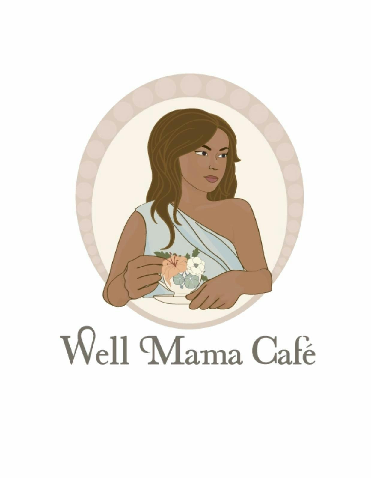 WELL MAMA CAFE PRESENTS: CONNECTION AND RESTORATION CIRCLE