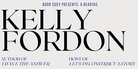 Kelly Fordon Reading (Rescheduled!) primary image