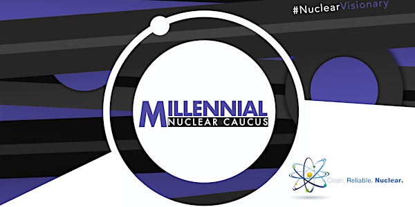 Millennial Nuclear Caucus Oak Ridge, Tennessee  (JUNE 20-21)