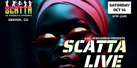 Hauptbild für SCATTA AFROBEATS LIVE @ THE ORCHID..