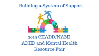 2019 CHADD/NAMI ADHD and Mental Health Resource Fair
