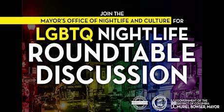 Mayor’s Office of Nightlife & Culture LGBTQ Nightlife Roundtable Discussion