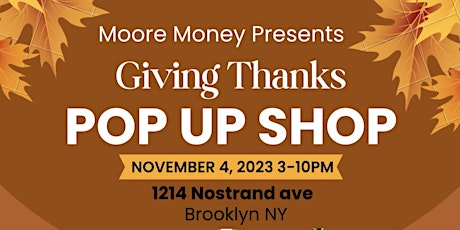 Moore Money giving Thanks pop up shop primary image
