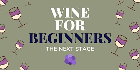 Wine For Beginners {The Next Stage} - A Night Of Wine & Canapés  primary image