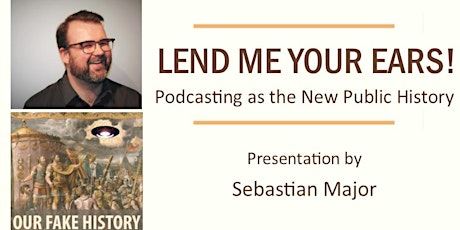 Lend Me Your Ears! Podcasting as the New Public History primary image