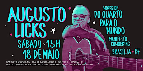 Imagem principal do evento Augusto Licks: Workshop "Do Quarto Para o Mundo" | Brasília - 18/5
