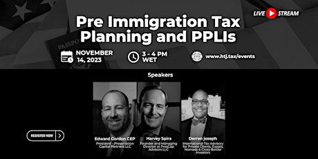 (LIVESTREAM) Pre Immigration Tax Planning and PPLI's. primary image