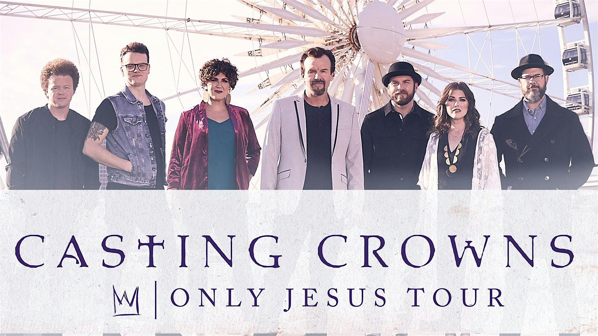 Casting Crowns Only Jesus Tour Abbotsford Bc Tickets