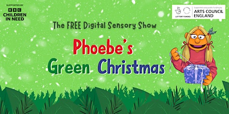 Phoebe's Green Christmas - a digital, sensory Christmas show primary image