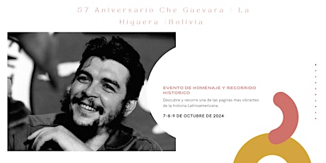 Imagen principal de 57 Aniversario  Che Guevara / Evento de Homenaje y Recorrido Histórico