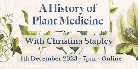 Imagen principal de A History of Plant Medicine with Christina Stapley