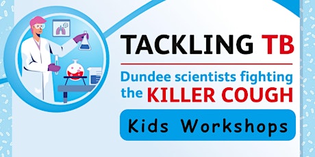 Kids Workshops: Tackling TB (March Workshop)