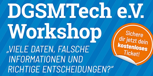 DGSMTech Mitgliederversammlung + Workshop