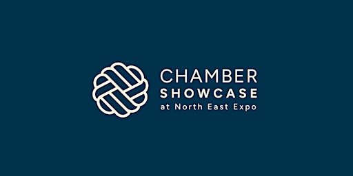 Chamber Showcase at North East Expo primary image