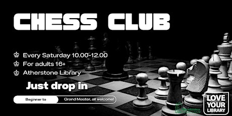 Chess Club @ Atherstone Library. Drop In, No Need to Book.