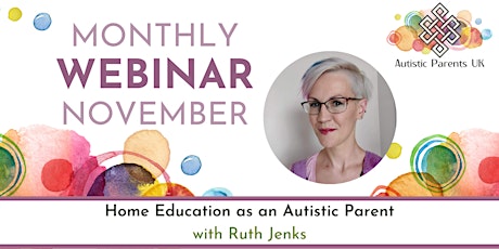 Home Education as an Autistic Parent with Ruth Jenks primary image