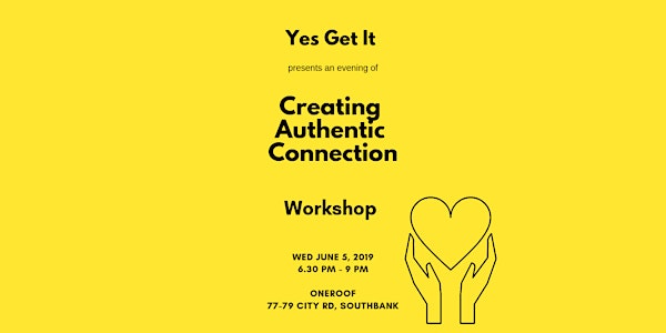 Creating Authentic Connection // Workshop