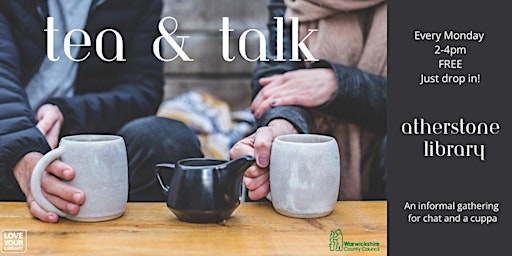 Hauptbild für Tea & Talk @ Atherstone Library